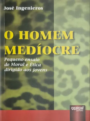 Livro ?O Homem Medíocre | Um Pequeno Ensaio sobre Moral e Ética para Jovens