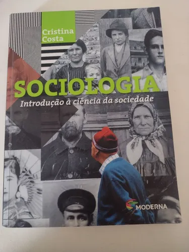 Livro Sociologia Introdução a ciência da Sociedade 5 edição Editora Moderna .