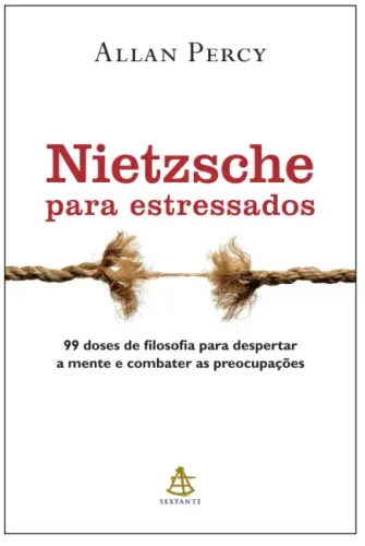 Livro Nietzsche para estressados - Allan Percy