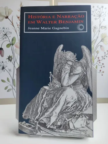 História e narração em Walter Benjamin