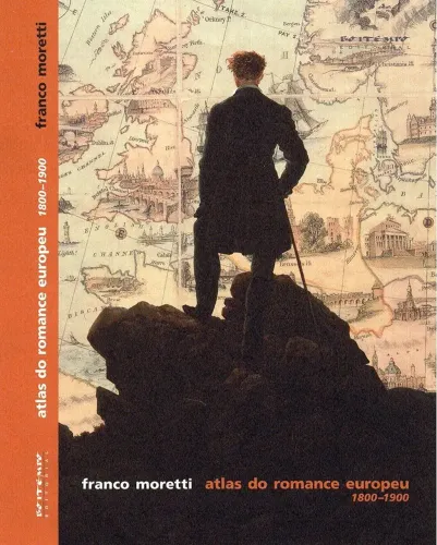 Franco Moretti - Atlas do romance europeu 1800-1900