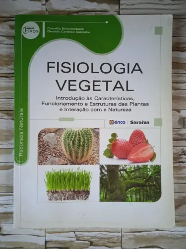 Fisiologia Vegetal, de Cornélio Schwambach e Geraldo Cardoso Sobrinho. Ed.Érica.