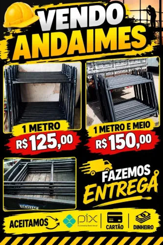 Andaimes <br>1 metro e meio 150 reais <br>Fazemos entrega