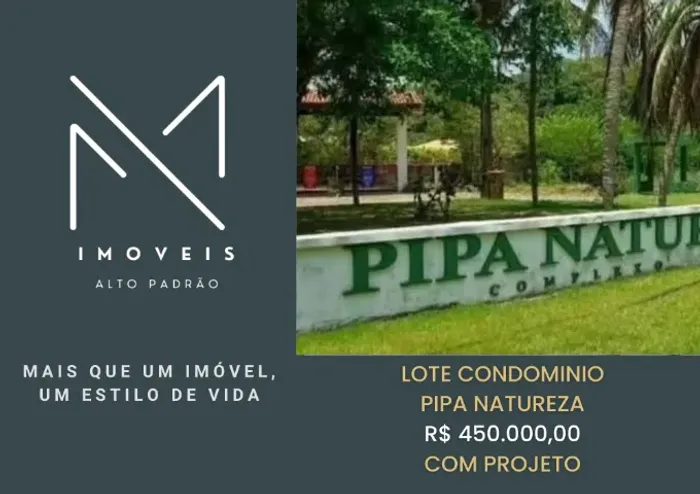 LOTE COM PROJETO NO CONDOMÍNIO PIPA NATUREZA