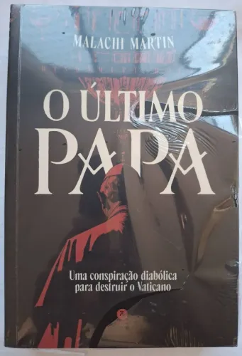 Livro O último Papa: Uma conspiração diabólica para destruir o Vaticano<br>