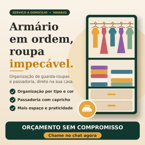 Organizo seu guarda roupa e passo sua roupa