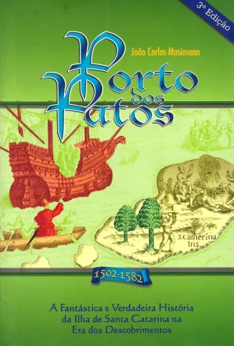 Livro: Porto dos Patos 1502-1582 - Terceira edição - João Carlos Mosimann