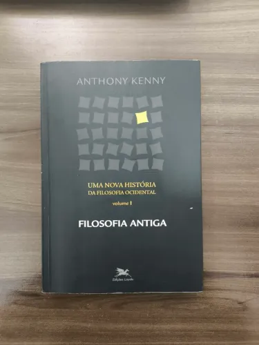 Filosofia Antiga Anthony Kenny (História da Filosofia) Livro 1