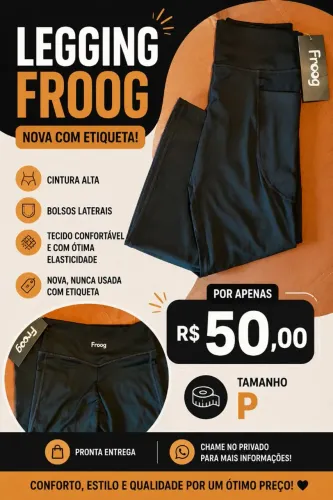 ? CALÇA LEGGING FROOG - NOVA COM ETIQUETA ?
