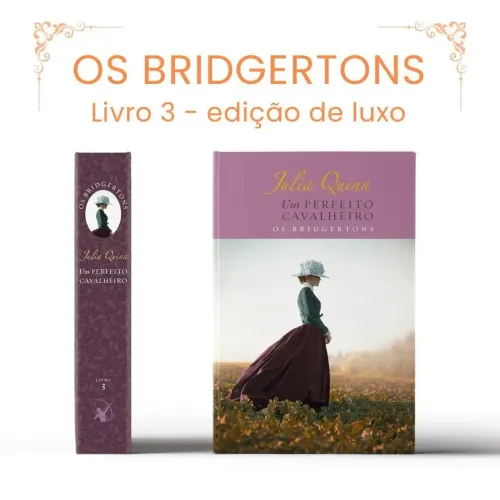 Um perfeito cavalheiro - BRIDGERTONS (livro 3) edição de luxo
