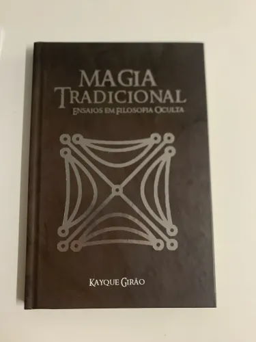 Livro Magia Tradicional - Ensaios em Filosofia Oculta