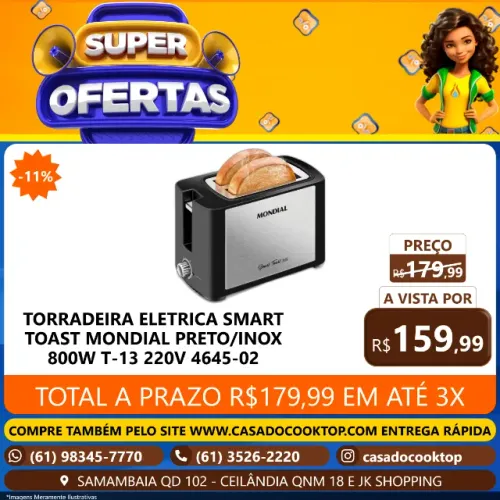 TORRADEIRA ELETRICA SMART TOAST MONDIAL PRETO/INOX 800W T-13 220V 4645-02