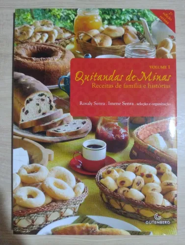 Quitandas de Minas. Receitas de família e histórias. Rosaly e Imene Senra. Livro NOVO!!