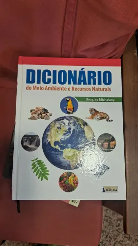 Dicionário do Meio Ambiente e Recursos Naturais, de Douglas Michalany,