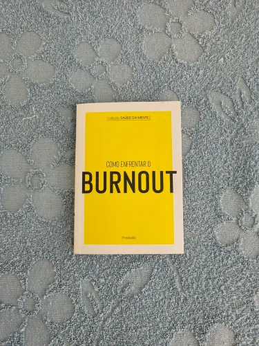 Livro Como Enfrentar o Burnout (2° Edição)