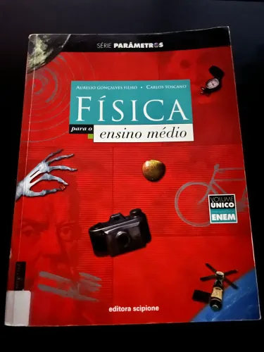 LIVRO Física para o Ensino Médio | Aurélio Gonçalves Filho | Volume Único