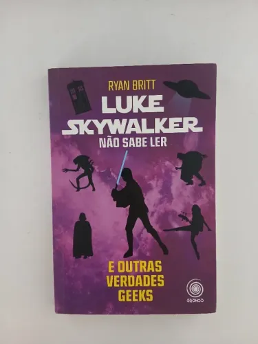 Livro Luke skywalker não sabe ler(de Ryan Britt)