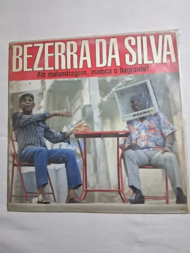 LP Bezerra da Silva - Alô Malandragem, Maloca o Flagrante!!
