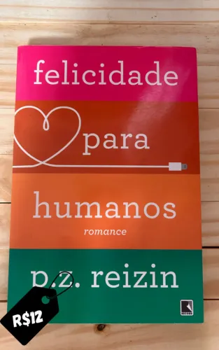 Livro Felicidade Para Humanos - P. Z. Reizin