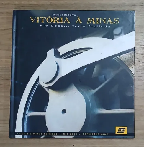 Livro estrada de ferro Vitória à Minas Rio Doce... Terra proibida