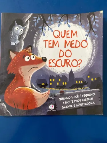 Quem Tem Medo do Escuro? - Livro Infantil