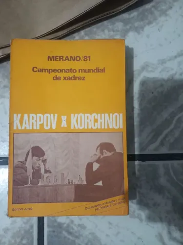 Karpov x Korchnoi - Campeonato mundial de xadrez - Merano/81