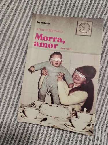 Livro Morra, amor de Ariana Harwicz seminovo