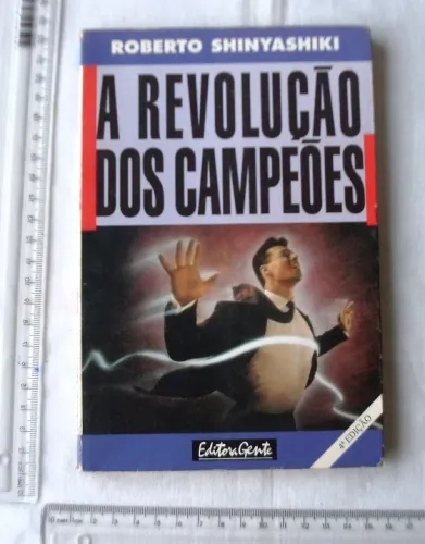 Livro - A Revolução Dos Campeões - Roberto Shinyashiki