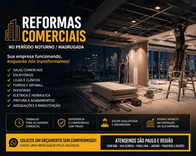 ? REFORMAS COMERCIAIS NO PERÍODO NOTURNO / MADRUGADA