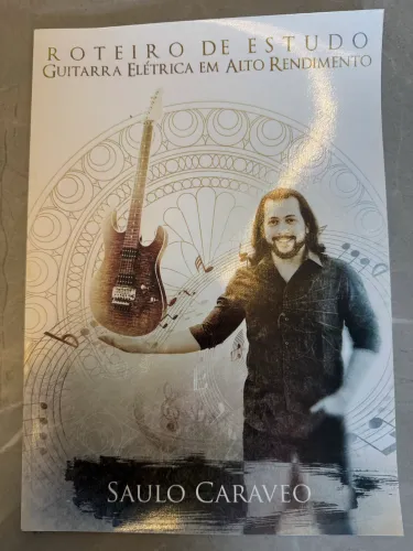 Livro Roteiro de Estudo - Guitarra Elétrica em Alto Rendimento | Saulo Caraveo