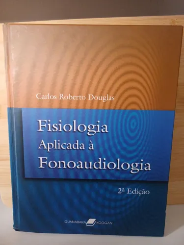 Fisiologia aplicada à Fonoaudiologia