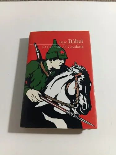 O exército da cavalaria - Isaac Bábel