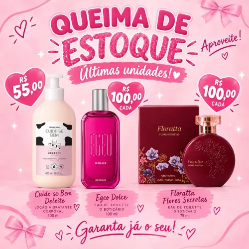 Produtos Oboticario perfumes e creme de corpo queima de estoque