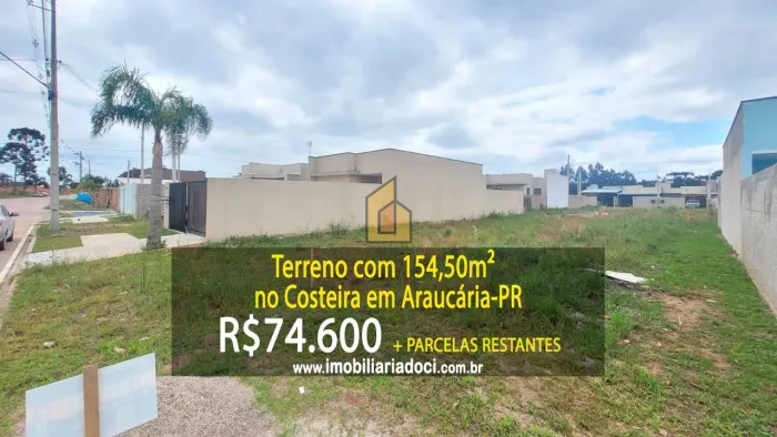 Terreno com 154,50m² no Costeira em Araucária-PR - A venda por R$74.600,00 + 154 parcelas 