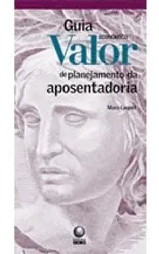 GUIA VALOR ECONÔMICO DE PLANEJAMENTO DA APOSENTADORIA