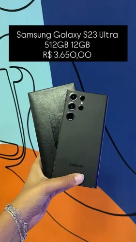 Samsung Galaxy S23 Ultra / 512GB / 12GB / R$ 3.650,00