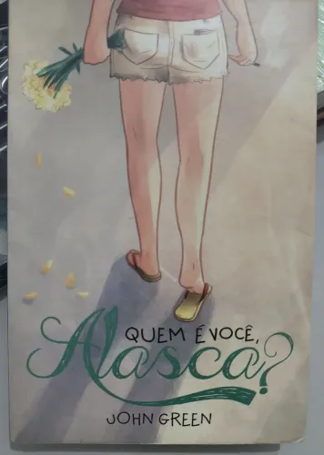 Quem é você, Alasca? - John Green EDIÇÃO DE COLECIONADOR