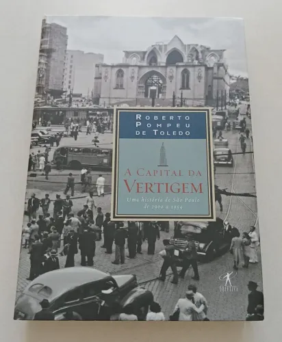 Livro A Capital Da Vertigem Roberto Pompeu de Toledo