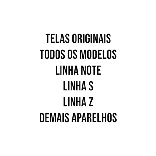 Telas Originais - Todas as Linhas e Modelos