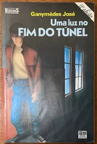 Livro: Uma Luz no Fim do Túnel - Ganymedes José