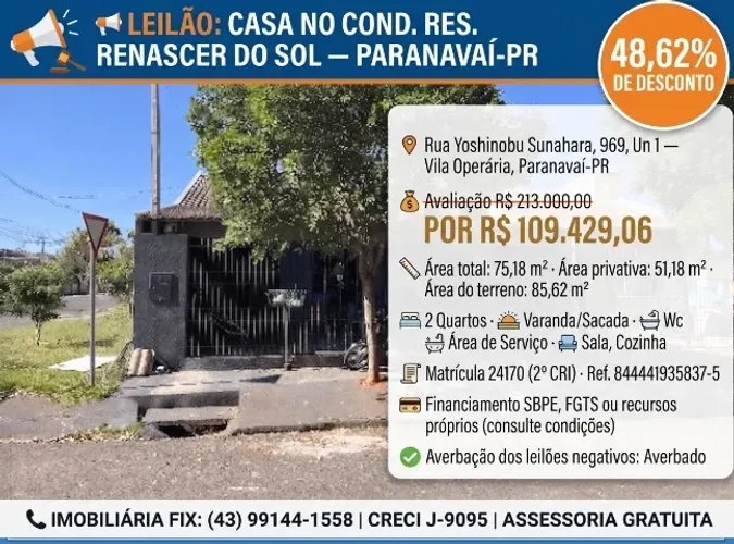 ? LEILÃO: CASA NO COND. RES. RENASCER DO SOL ? PARANAVAÍ-PR ? 48,62% DE DESCONTO