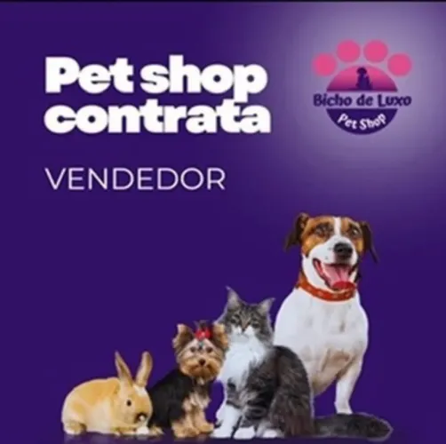 EMPREGO - PET SHOP CONTRATA CAIXA e VENDEDOR - Vaga de Emprego