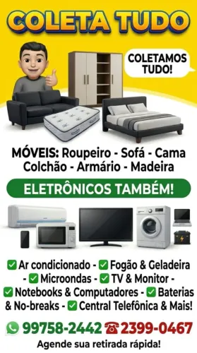 Coletamos móveis velhos, ou com cupim, eletrônicos Orçamento gratuito Wattsap * 