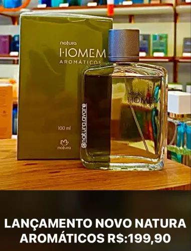 COLÔNIA NATURA HOMEM AROMÁTICOS R$:199,90