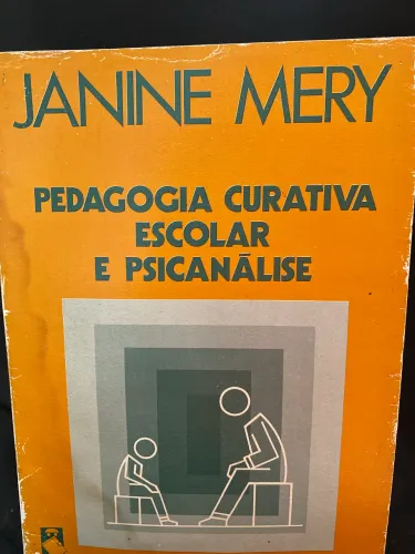 PEDAGOGIA CURATIVA ESCOLAR E PSICANÁLISE