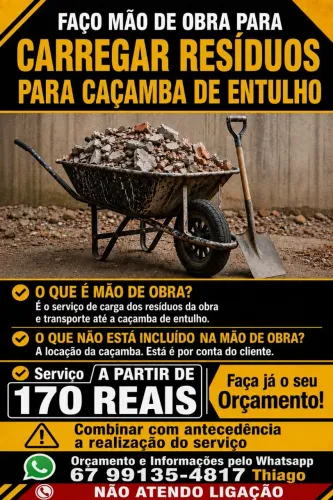 MÃO DE OBRA PARA CARREGAR ENTULHO. LEIAM O ANÚNCIO!