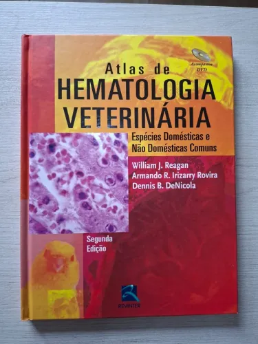 Atlas de Hematologia Veterinária - Espécies Domésticas e Não Domésticas Comuns 2ª ed.