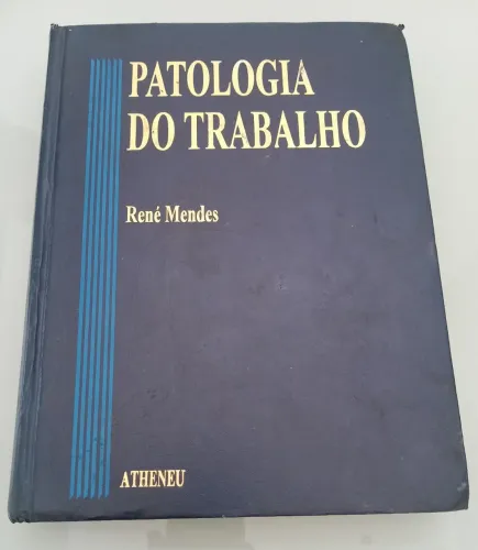 Livro Patologia do Trabalho René Mendes