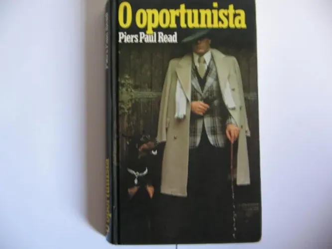 Livro O Oportunista - livro de Piers Paul Read- Conto - em ótimo estado