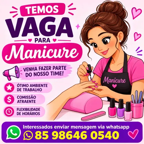 Vaga para manicure: comissão semanal e ajuda de custo.